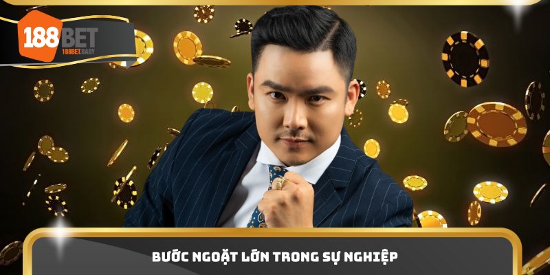 Bước ngoặt lớn trong sự nghiệp