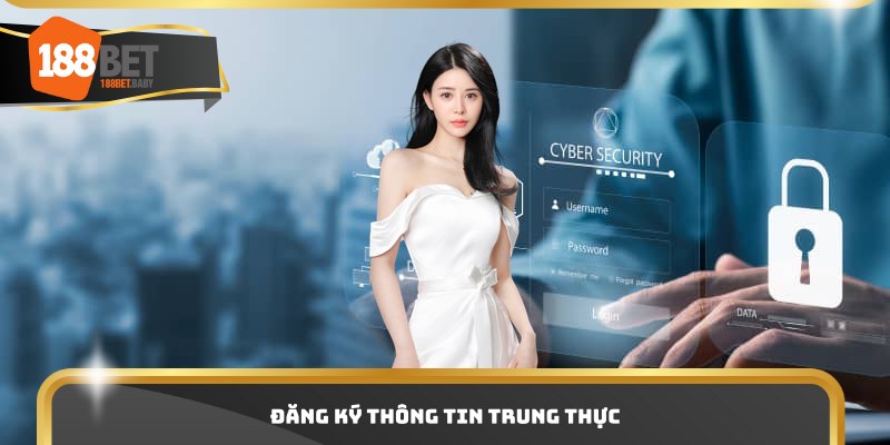 Đăng ký thông tin trung thực