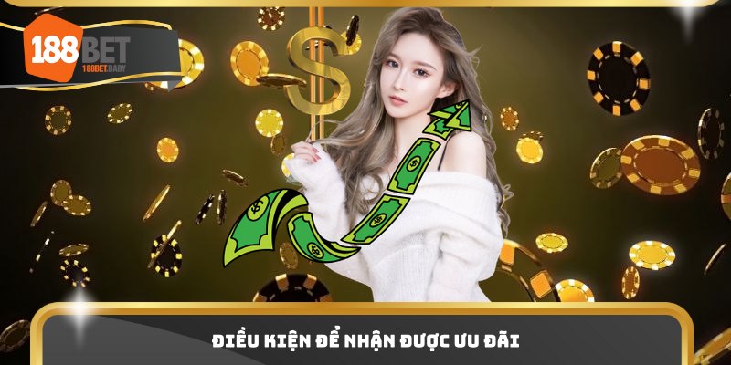 Điều kiện để nhận được ưu đãi