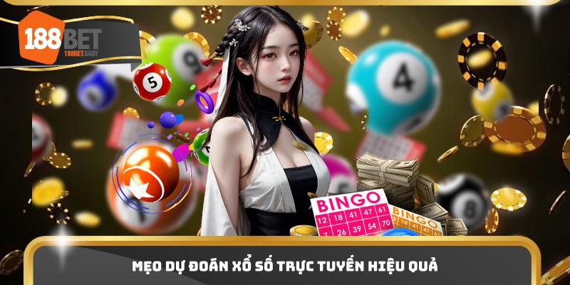 Mẹo dự đoán xổ số trực tuyến hiệu quả